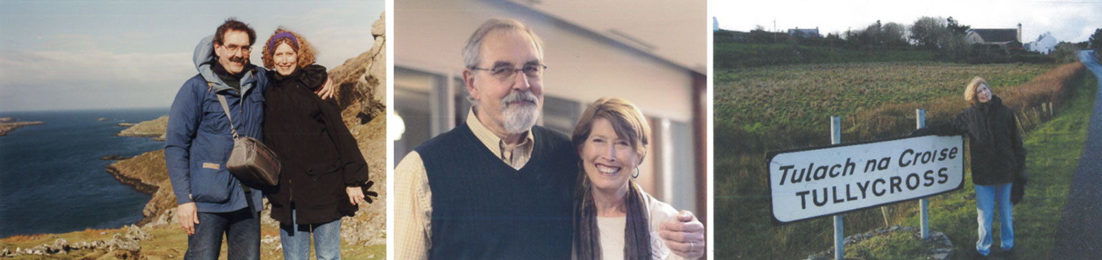 Three photos, left to right: 1. Miriam and Ron years ago on a cliffside overlooking vast blue waters with arms around one another in warm coats. 2. Miriam and Ron more recently, from the shoulders up, smiling. 3. Miriam beside the Tullycross sign